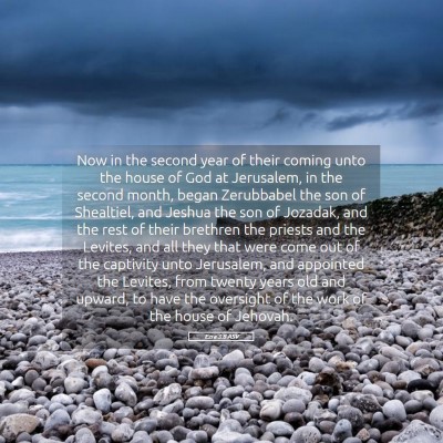Picture 05 - Ezra 3:8 ASV - Now in the second year of their coming unto the - Bible Verse Picture