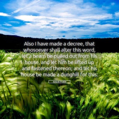 Picture 05 - Ezra 6:11 ASV - Also I have made a decree, that whosoever shall - Bible Verse Picture
