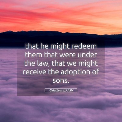 Picture 05 - Galatians 4:5 ASV - that he might redeem them that were under the - Bible Verse Picture