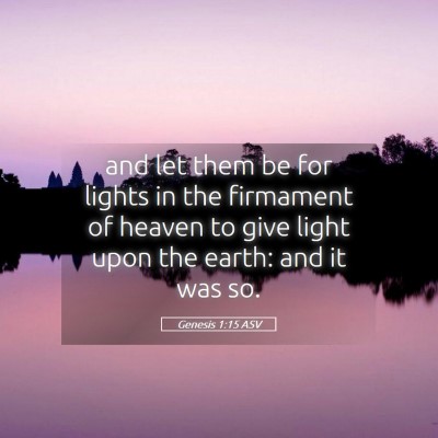 Picture 05 - Genesis 1:15 ASV - and let them be for lights in the firmament of - Bible Verse Picture