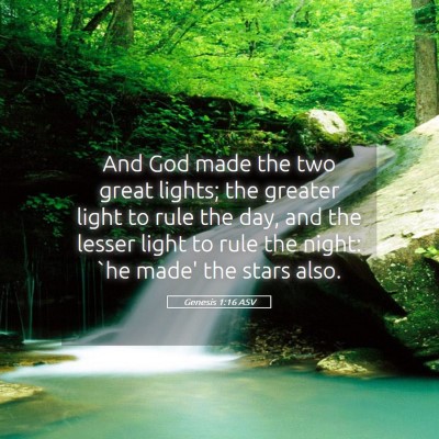 Picture 05 - Genesis 1:16 ASV - And God made the two great lights; the greater - Bible Verse Picture