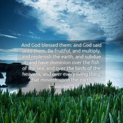 Picture 05 - Genesis 1:28 ASV - And God blessed them: and God said unto them, Be - Bible Verse Picture
