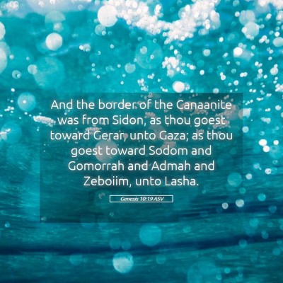 Picture 05 - Genesis 10:19 ASV - And the border of the Canaanite was from Sidon, - Bible Verse Picture