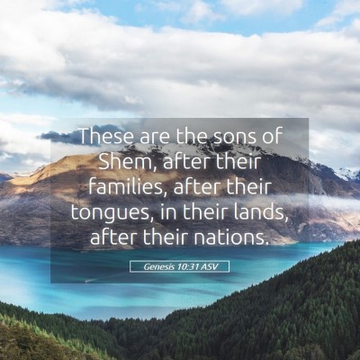 Picture 05 - Genesis 10:31 ASV - These are the sons of Shem, after their families, - Bible Verse Picture