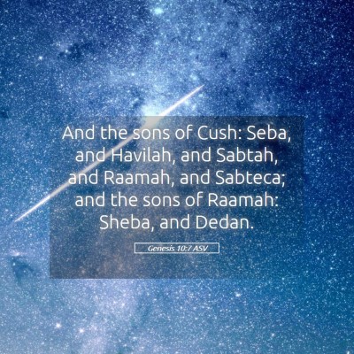Picture 05 - Genesis 10:7 ASV - And the sons of Cush: Seba, and Havilah, and - Bible Verse Picture