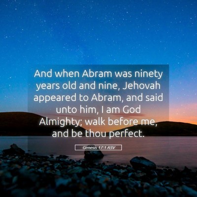 Picture 05 - Genesis 17:1 ASV - And when Abram was ninety years old and nine, - Bible Verse Picture