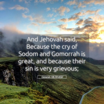 Picture 05 - Genesis 18:20 ASV - And Jehovah said, Because the cry of Sodom and - Bible Verse Picture
