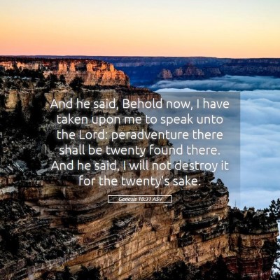 Picture 05 - Genesis 18:31 ASV - And he said, Behold now, I have taken upon me to - Bible Verse Picture