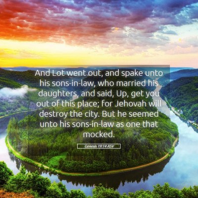 Picture 05 - Genesis 19:14 ASV - And Lot went out, and spake unto his sons-in-law, - Bible Verse Picture