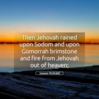Picture 05 - Genesis 19:24 ASV - Then Jehovah rained upon Sodom and upon Gomorrah - Bible Verse Picture
