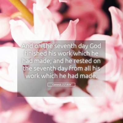 Picture 05 - Genesis 2:2 ASV - And on the seventh day God finished his work - Bible Verse Picture