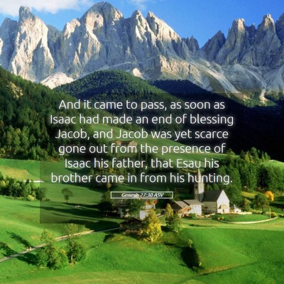Picture 05 - Genesis 27:30 ASV - And it came to pass, as soon as Isaac had made an - Bible Verse Picture