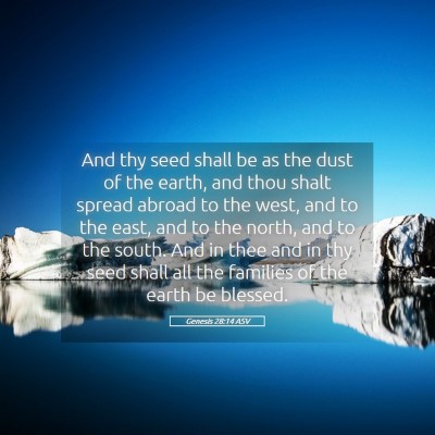Picture 05 - Genesis 28:14 ASV - And thy seed shall be as the dust of the earth, - Bible Verse Picture