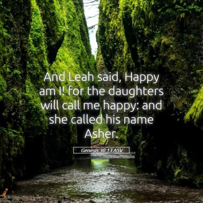 Picture 05 - Genesis 30:13 ASV - And Leah said, Happy am I! for the daughters will - Bible Verse Picture