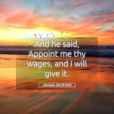 Picture 05 - Genesis 30:28 ASV - And he said, Appoint me thy wages, and I will - Bible Verse Picture