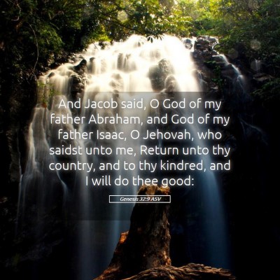 Picture 05 - Genesis 32:9 ASV - And Jacob said, O God of my father Abraham, and - Bible Verse Picture