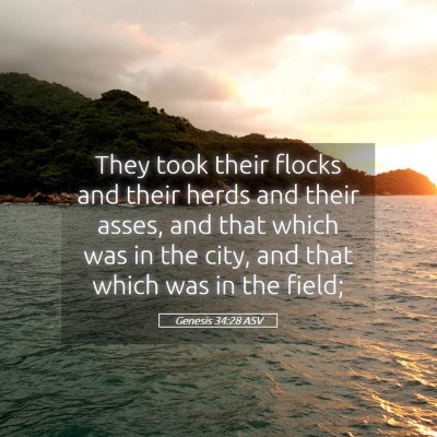 Picture 05 - Genesis 34:28 ASV - They took their flocks and their herds and their - Bible Verse Picture