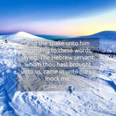 Picture 05 - Genesis 39:17 ASV - And she spake unto him according to these words, - Bible Verse Picture