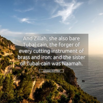 Picture 05 - Genesis 4:22 ASV - And Zillah, she also bare Tubal-cain, the forger - Bible Verse Picture