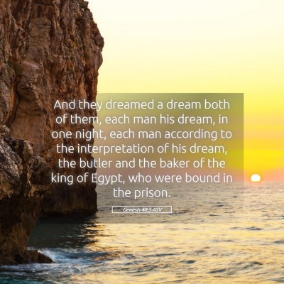 Picture 05 - Genesis 40:5 ASV - And they dreamed a dream both of them, each man - Bible Verse Picture