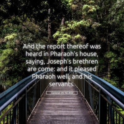 Picture 05 - Genesis 45:16 ASV - And the report thereof was heard in Pharaoh's - Bible Verse Picture
