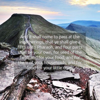 Picture 05 - Genesis 47:24 ASV - And it shall come to pass at the ingatherings, - Bible Verse Picture