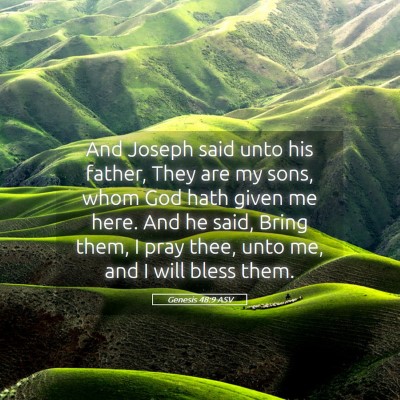 Picture 05 - Genesis 48:9 ASV - And Joseph said unto his father, They are my - Bible Verse Picture