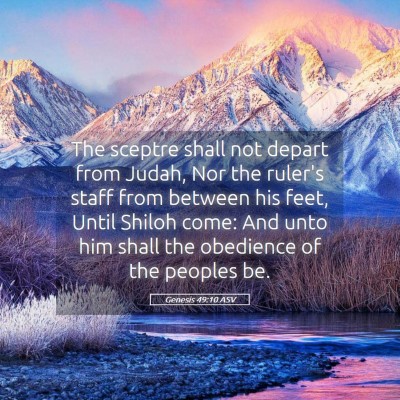 Picture 05 - Genesis 49:10 ASV - The sceptre shall not depart from Judah, Nor the - Bible Verse Picture