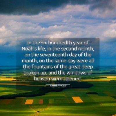 Picture 05 - Genesis 7:11 ASV - In the six hundredth year of Noah's life, in the - Bible Verse Picture