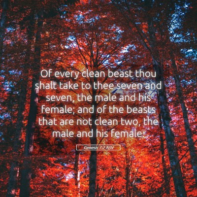 Picture 05 - Genesis 7:2 ASV - Of every clean beast thou shalt take to thee - Bible Verse Picture