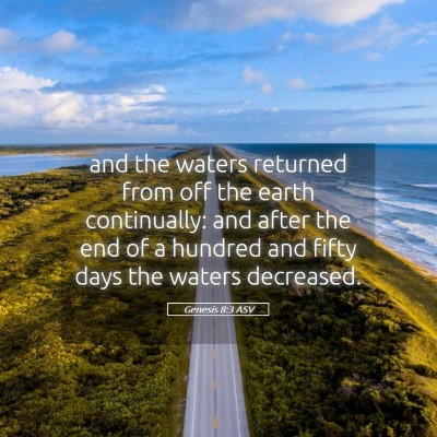 Picture 05 - Genesis 8:3 ASV - and the waters returned from off the earth - Bible Verse Picture