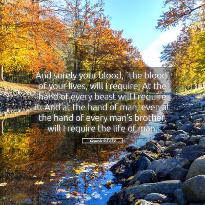 Picture 05 - Genesis 9:5 ASV - And surely your blood, `the blood' of your lives, - Bible Verse Picture