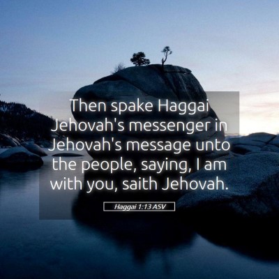 Picture 05 - Haggai 1:13 ASV - Then spake Haggai Jehovah's messenger in - Bible Verse Picture