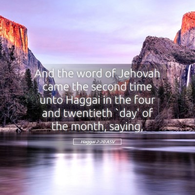 Picture 05 - Haggai 2:20 ASV - And the word of Jehovah came the second time unto - Bible Verse Picture