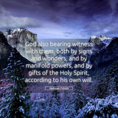 Picture 05 - Hebrews 2:4 ASV - God also bearing witness with them, both by signs - Bible Verse Picture
