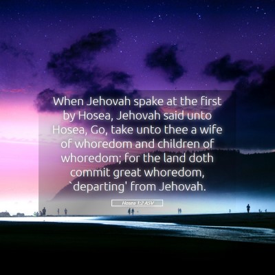 Picture 05 - Hosea 1:2 ASV - When Jehovah spake at the first by Hosea, Jehovah - Bible Verse Picture