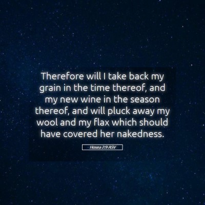Picture 05 - Hosea 2:9 ASV - Therefore will I take back my grain in the time - Bible Verse Picture