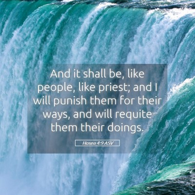 Picture 05 - Hosea 4:9 ASV - And it shall be, like people, like priest; and I - Bible Verse Picture