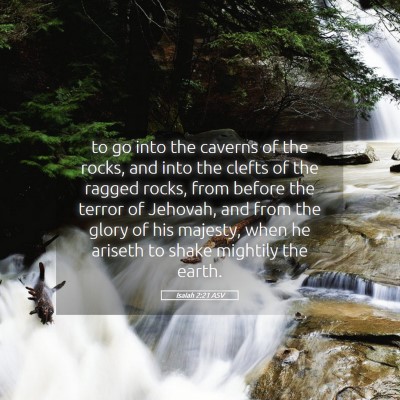Picture 05 - Isaiah 2:21 ASV - to go into the caverns of the rocks, and into the - Bible Verse Picture