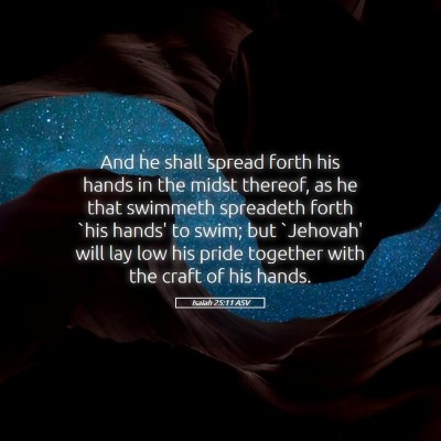 Picture 05 - Isaiah 25:11 ASV - And he shall spread forth his hands in the midst - Bible Verse Picture