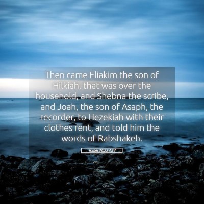 Picture 05 - Isaiah 36:22 ASV - Then came Eliakim the son of Hilkiah, that was - Bible Verse Picture