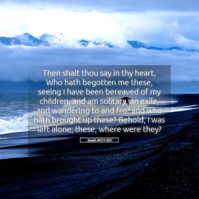 Picture 05 - Isaiah 49:21 ASV - Then shalt thou say in thy heart, Who hath - Bible Verse Picture