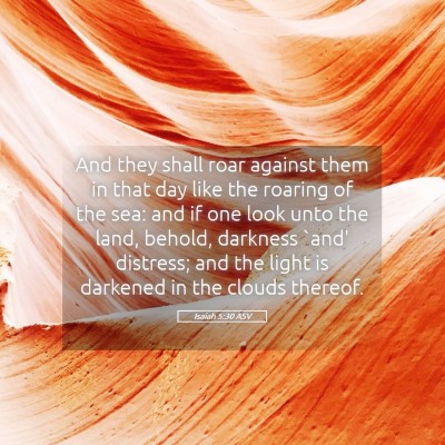 Picture 05 - Isaiah 5:30 ASV - And they shall roar against them in that day like - Bible Verse Picture