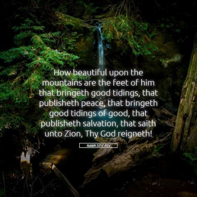 Picture 05 - Isaiah 52:7 ASV - How beautiful upon the mountains are the feet of - Bible Verse Picture