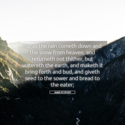 Picture 05 - Isaiah 55:10 ASV - For as the rain cometh down and the snow from - Bible Verse Picture