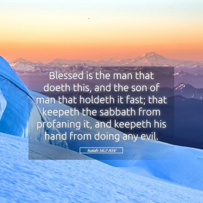 Picture 05 - Isaiah 56:2 ASV - Blessed is the man that doeth this, and the son - Bible Verse Picture