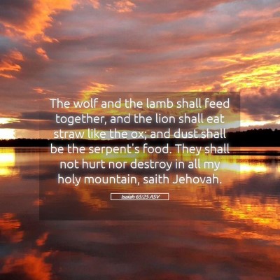Picture 05 - Isaiah 65:25 ASV - The wolf and the lamb shall feed together, and - Bible Verse Picture