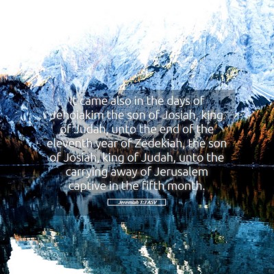 Picture 05 - Jeremiah 1:3 ASV - It came also in the days of Jehoiakim the son of - Bible Verse Picture