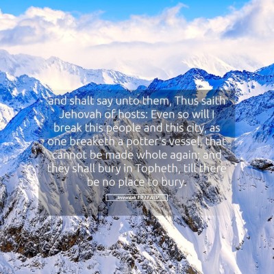 Picture 05 - Jeremiah 19:11 ASV - and shalt say unto them, Thus saith Jehovah of - Bible Verse Picture