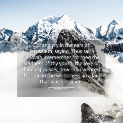 Picture 05 - Jeremiah 2:2 ASV - Go, and cry in the ears of Jerusalem, saying, - Bible Verse Picture